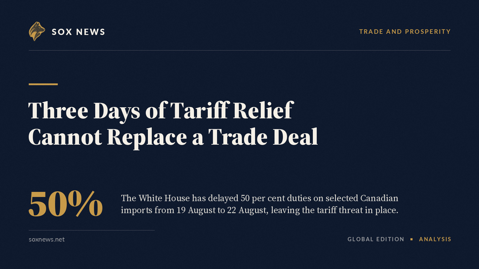 Sox News card with the headline: Three Days of Tariff Relief Cannot Replace a Trade Deal